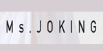 Ms.JOKING