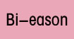 比翼一生(Bi-eason)