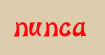 南卡(nunca)