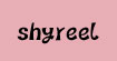 仙瑞儿·芷(shyreel)