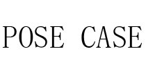 POSE CASE