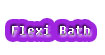 Flexi Bath
